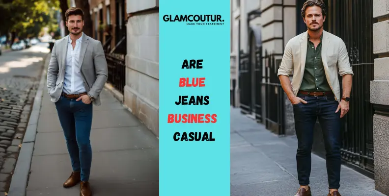 Are Blue Jeans Business Casual